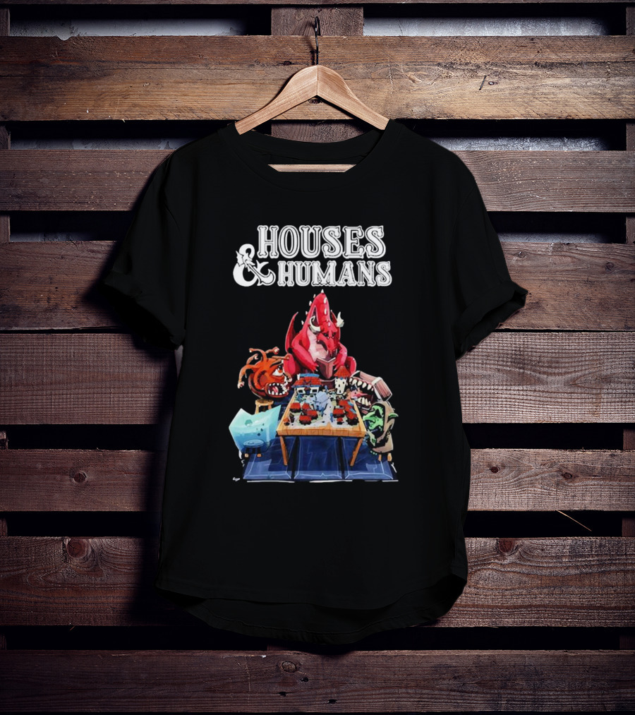 Houses And Humans Fantasy Creatures Playing Tabletop Game T-Shirt