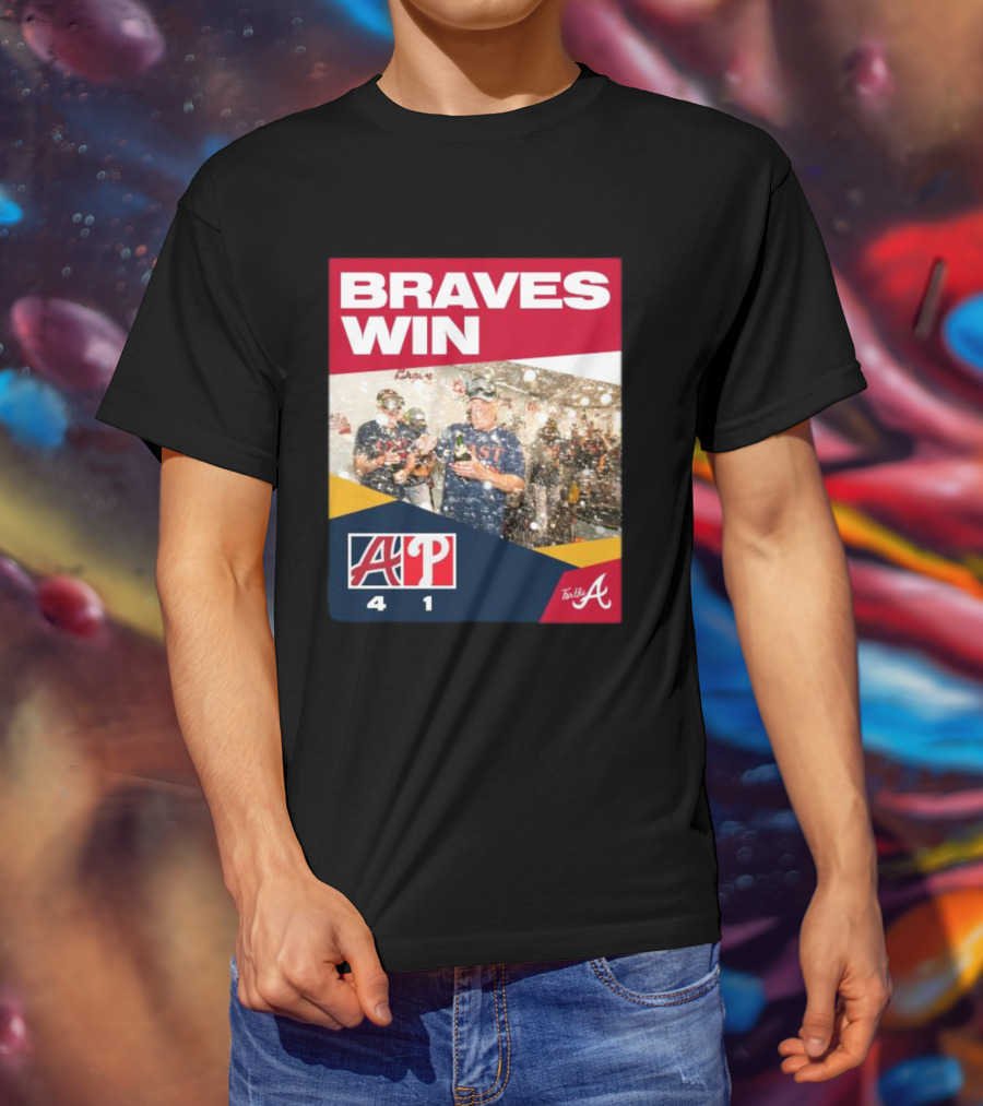 BRAVES WIN ATLANTA 4-1 PHILLIES T-Shirt