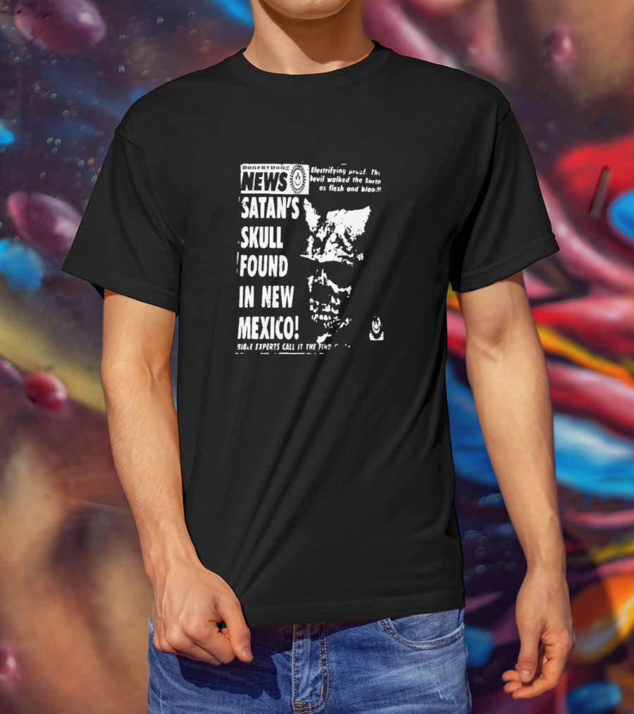 Boneyard News Electrifying Satan's Skull Found New Mexico T-Shirt