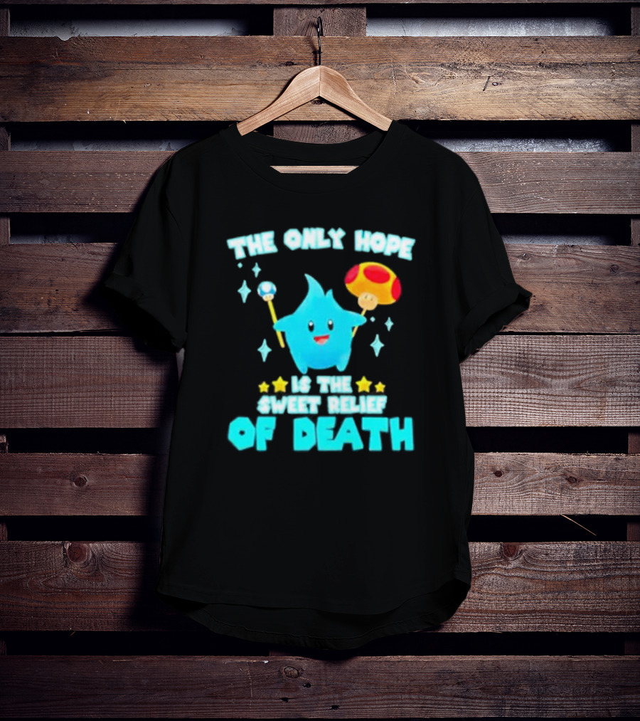 Lumalee Blue The Only Hope Is The Sweet Relief Of Death Starry Wand Mushroom T-Shirt