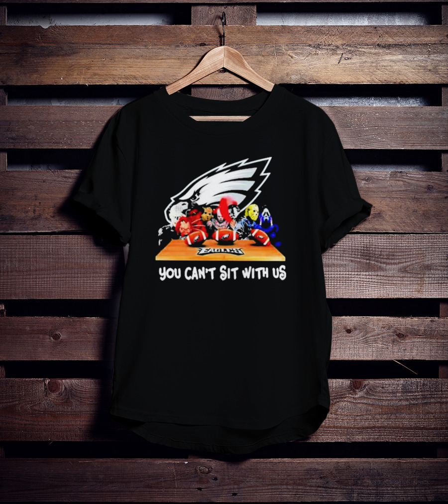 Philadelphia Eagles You Can't Sit With Us Horror Movie Characters Football T-Shirt