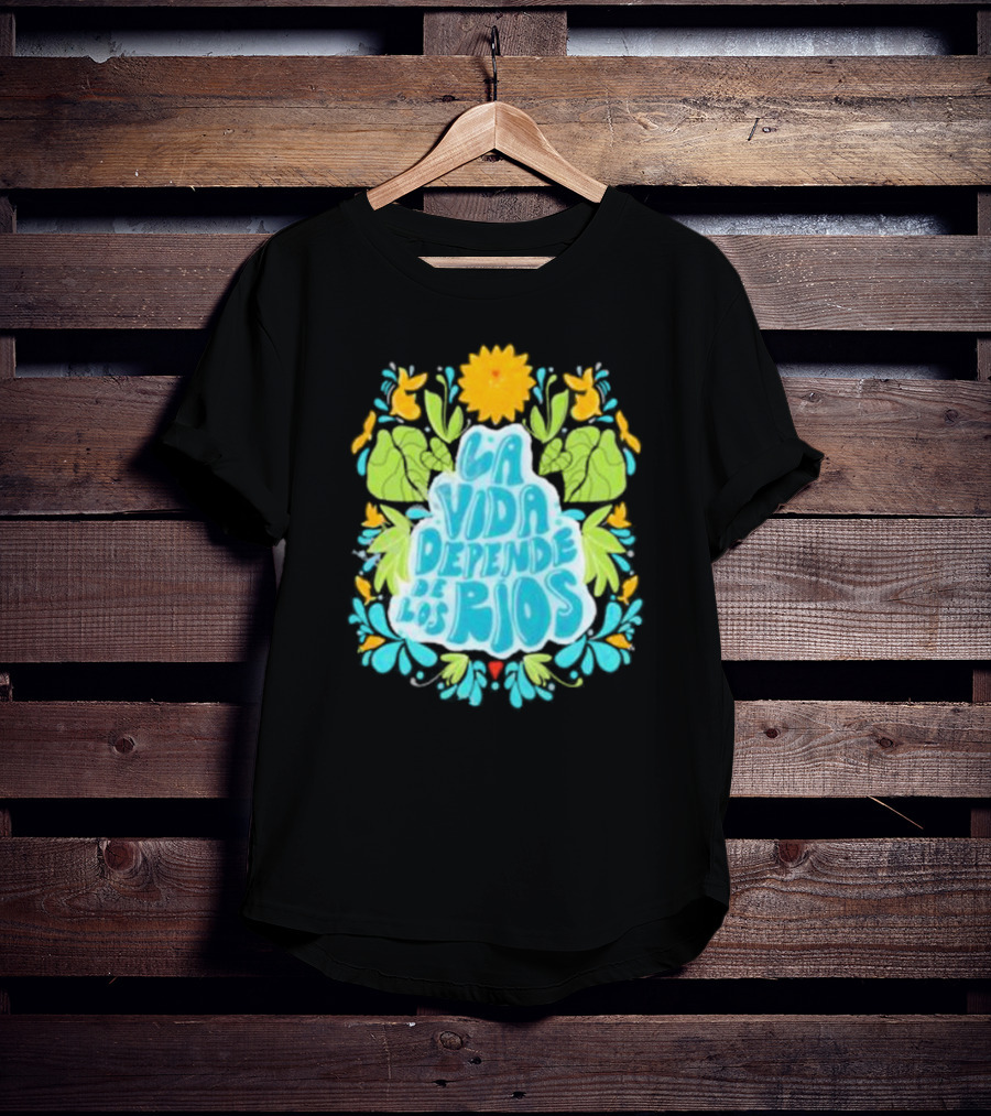 American Rivers La Vida Depende De Los Ríos Floral Nature T-Shirt