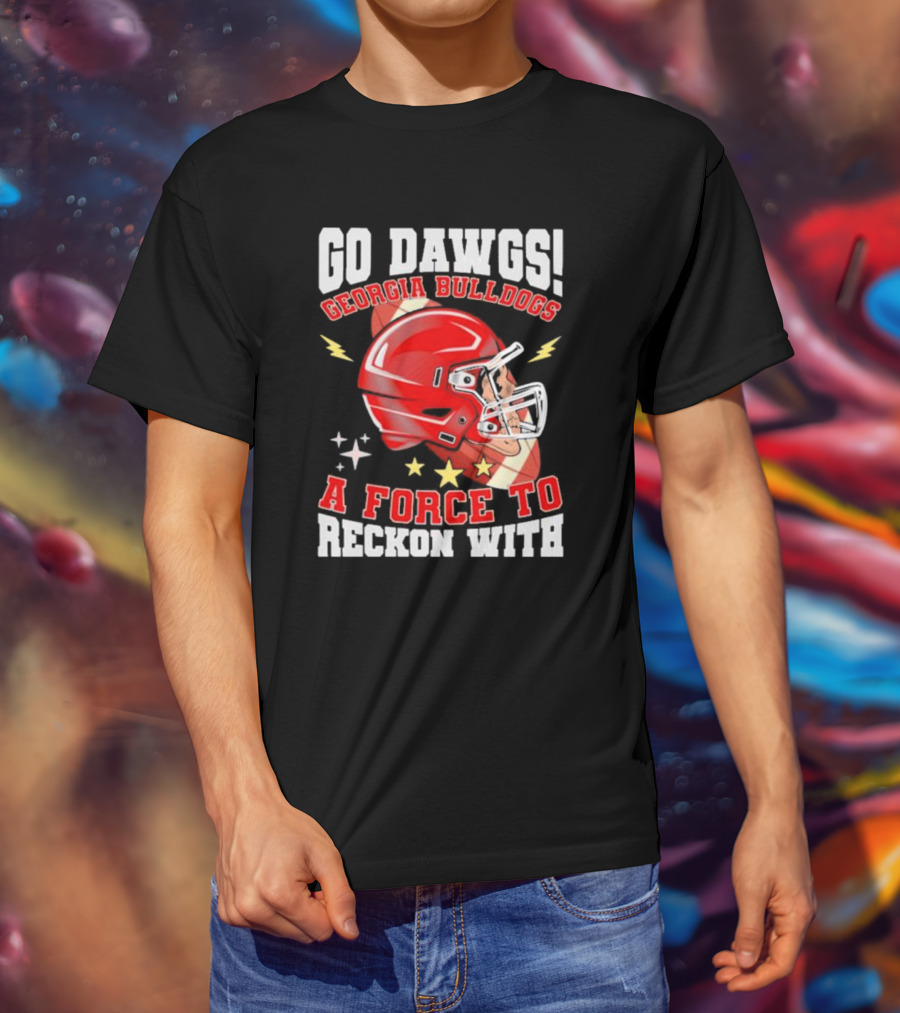 Go Dawgs Georgia Bulldogs A Force To Reckon With Football Helmet Stars Lightning T-Shirt