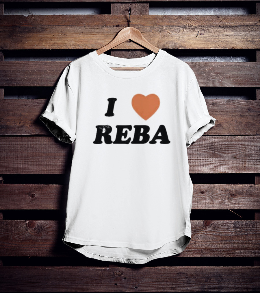 I Love Reba T-Shirt