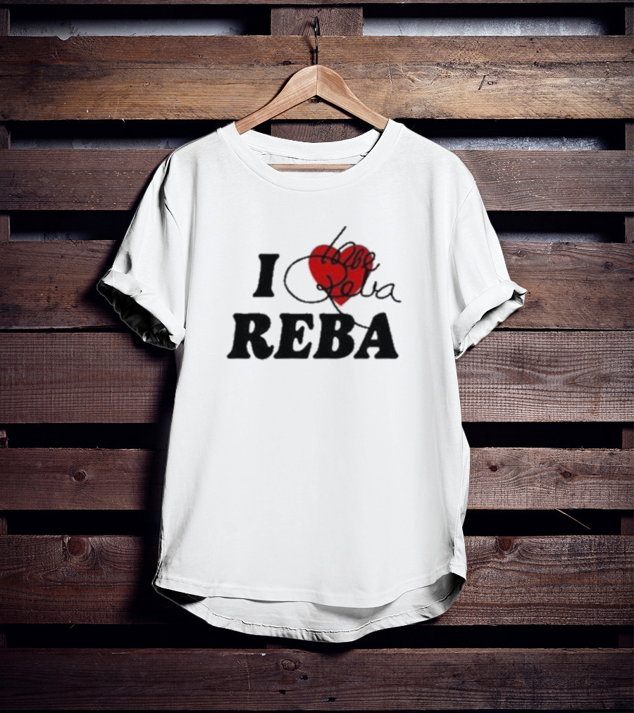 I Love Reba Red Heart Reba Mcentire T-Shirt
