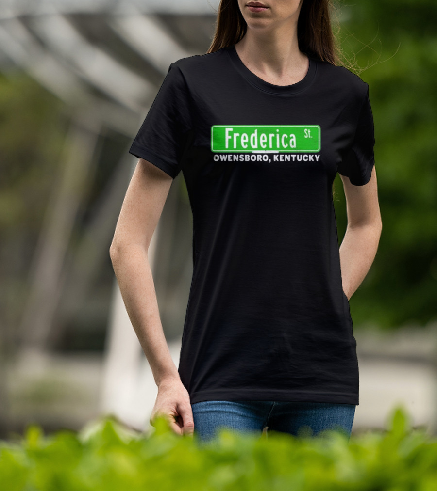 Frederica St Owensboro Kentucky Street Sign T-Shirt