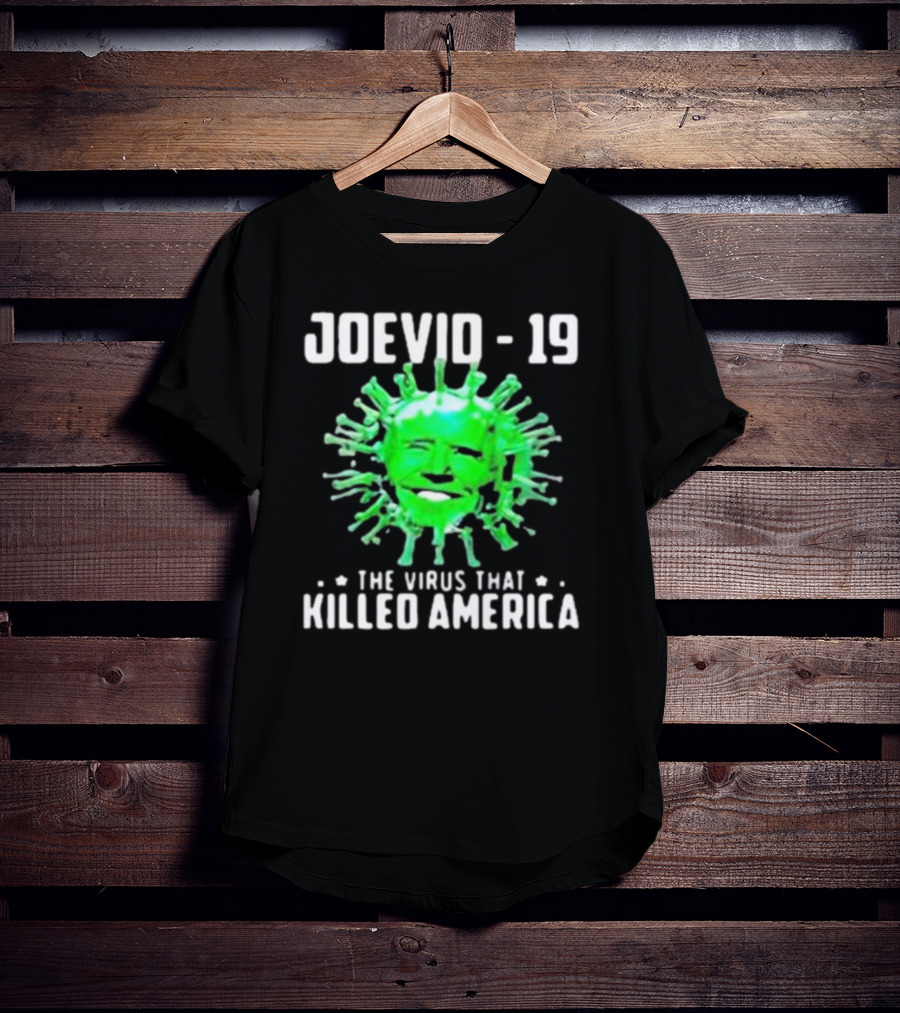 JOEVID-19 The Virus That Killed America T-Shirt