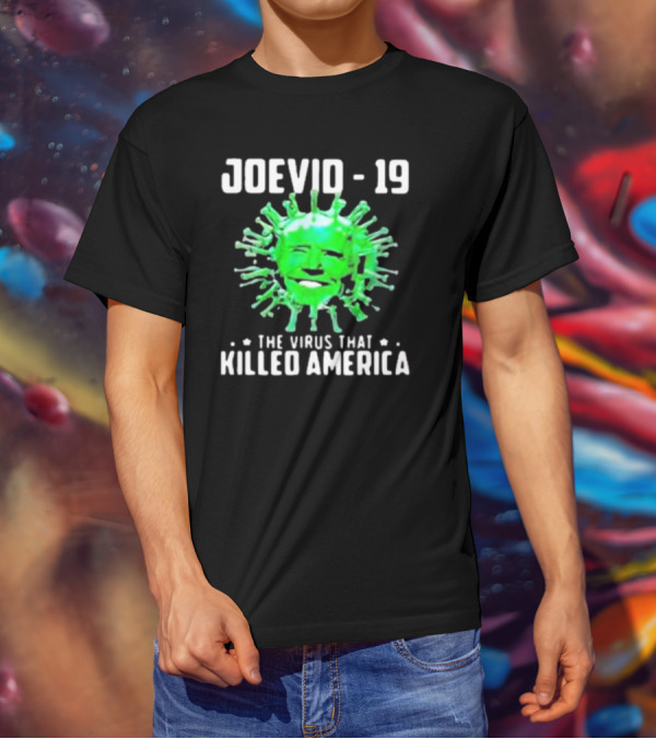 JOEVID-19 The Virus That Killed America T-Shirt