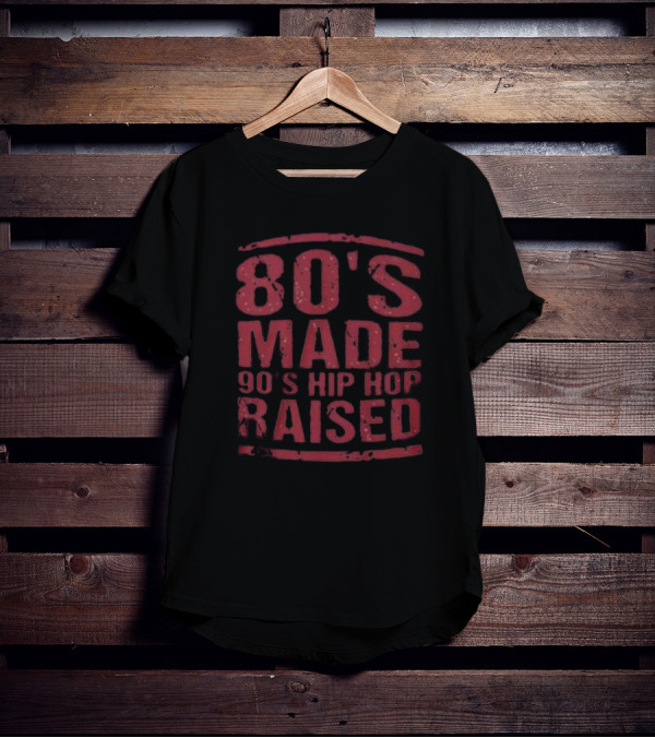 King Keke 80s Made 90s Hip Hop Raised T-Shirt
