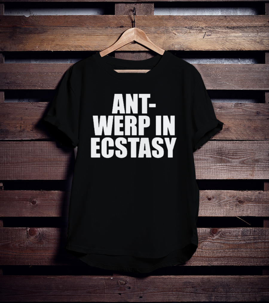 Ant-Werp In Ecstasy Oliviainecstasy T-Shirt