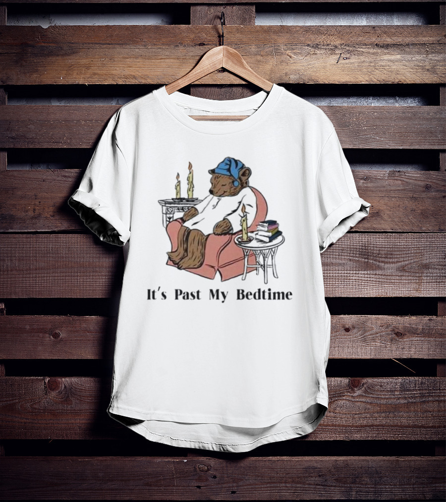 It's Past My Bedtime Cozy Sleeping Bear With Candles And Books T-Shirt