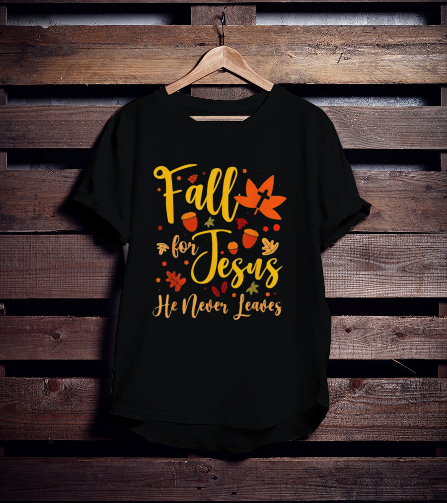 Fall For Jesus He Never Leaves Christian Halloween T-Shirt