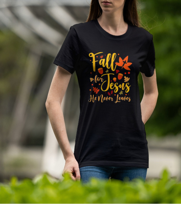Fall For Jesus He Never Leaves Christian Halloween T-Shirt