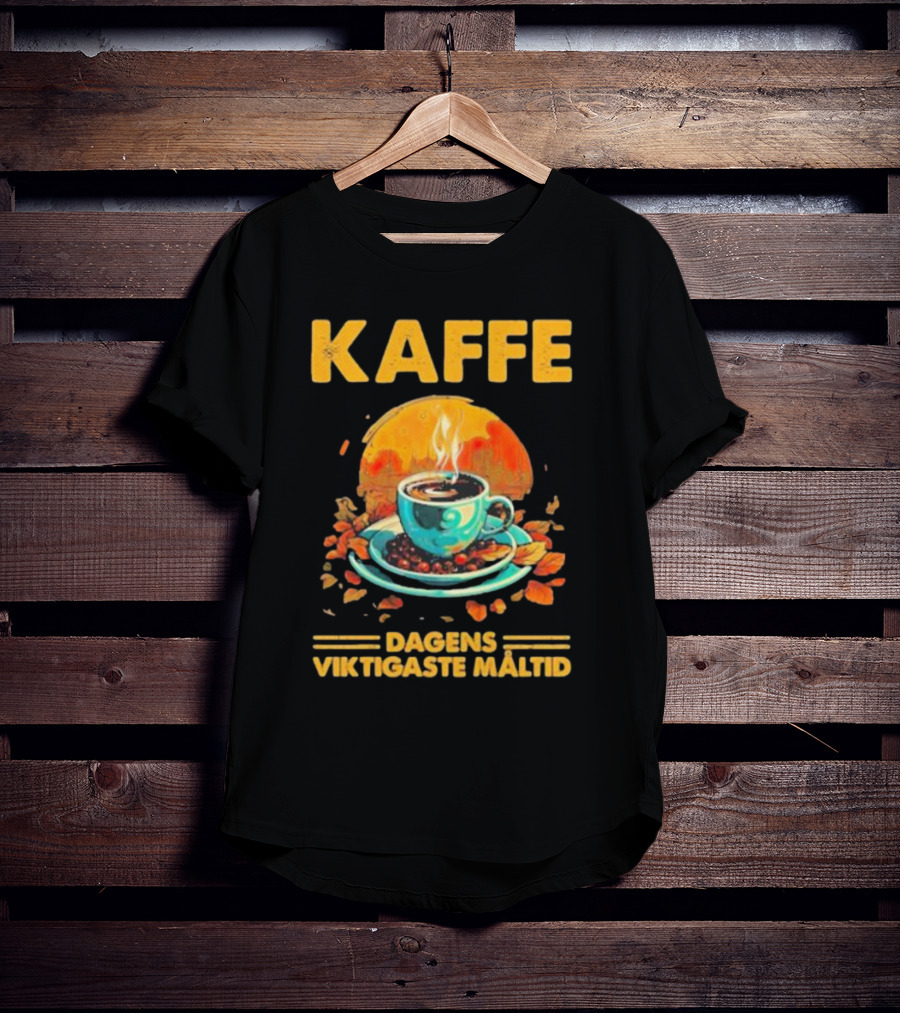 KAFFE Dagens Viktigaste Maltid Coffee Autumn Cup Leaves T-Shirt