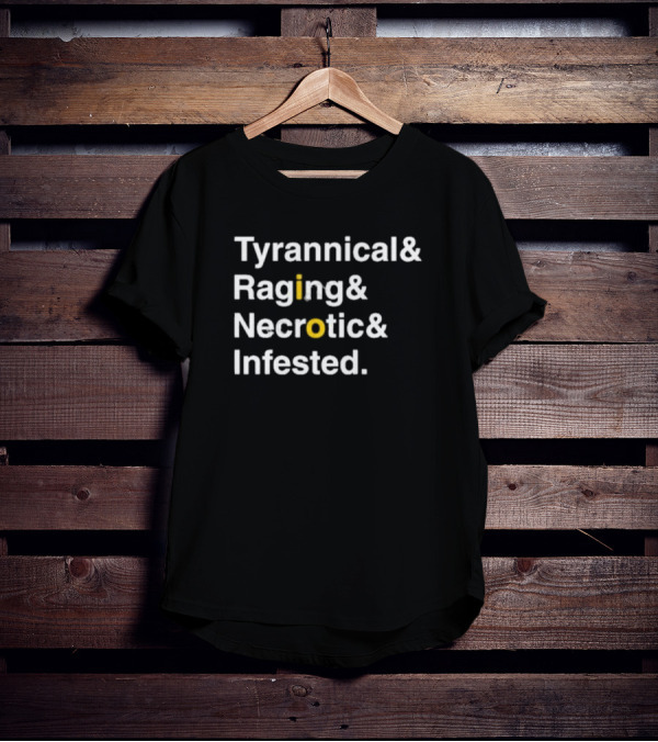 Tyrannical Raging Necrotic Infested Iconic T-Shirt