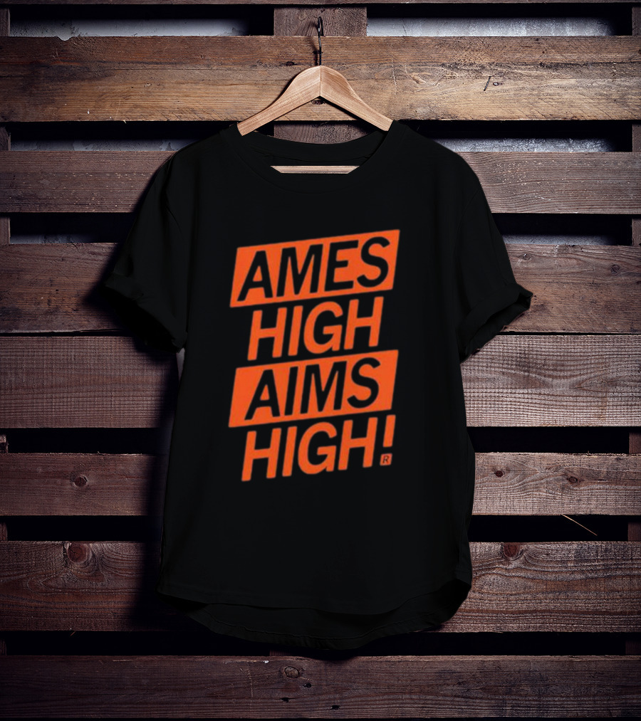 AMES HIGH AIMS HIGH T-Shirt