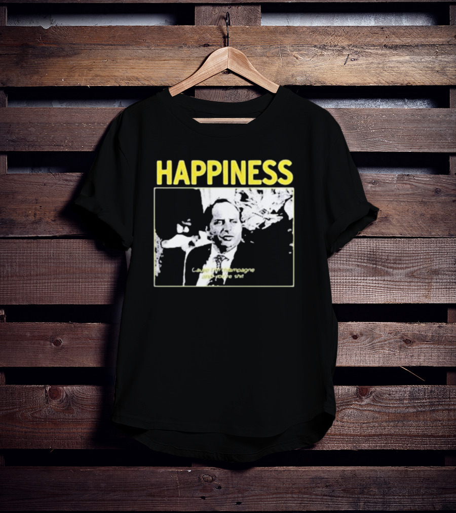Happiness Laugh At Champagne T-Shirt