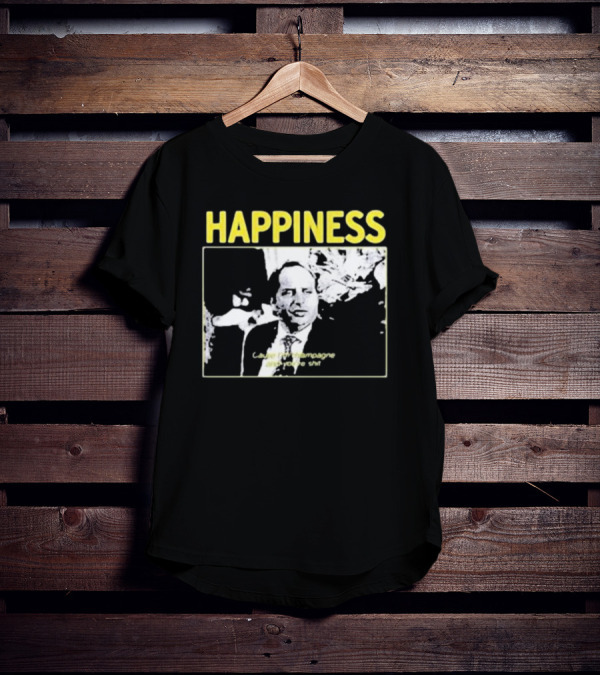 Happiness Laugh At Champagne T-Shirt