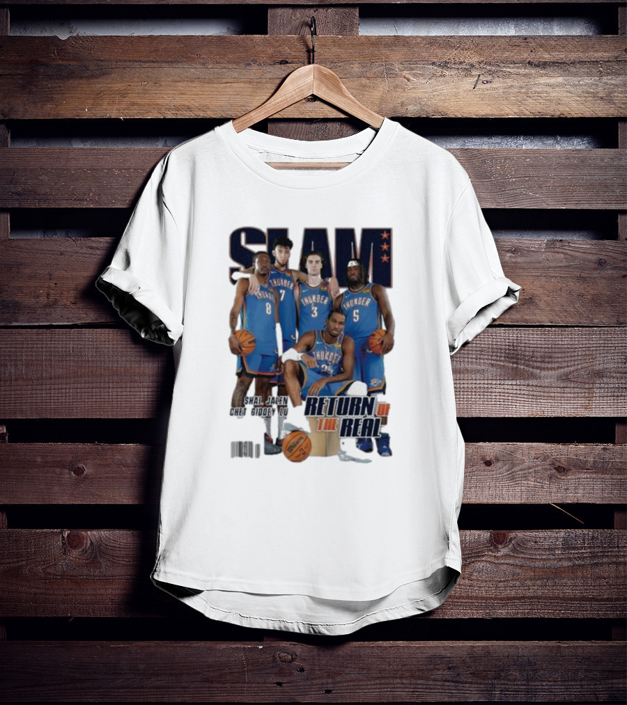 Slam Thunder Legends Return Of The Real Okc Thunder Slam 247 T-Shirt