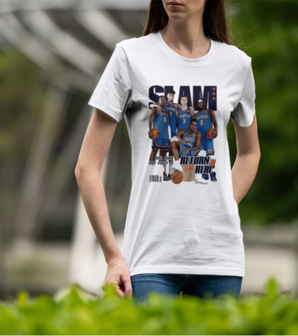 Slam Thunder Legends Return Of The Real Okc Thunder Slam 247 T-Shirt