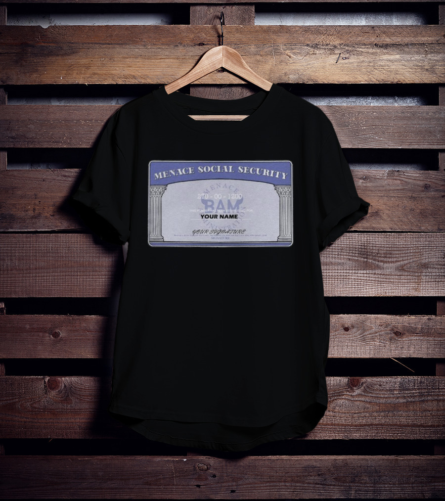 Menace BAM Social Security Customizable Name Signature T-Shirt