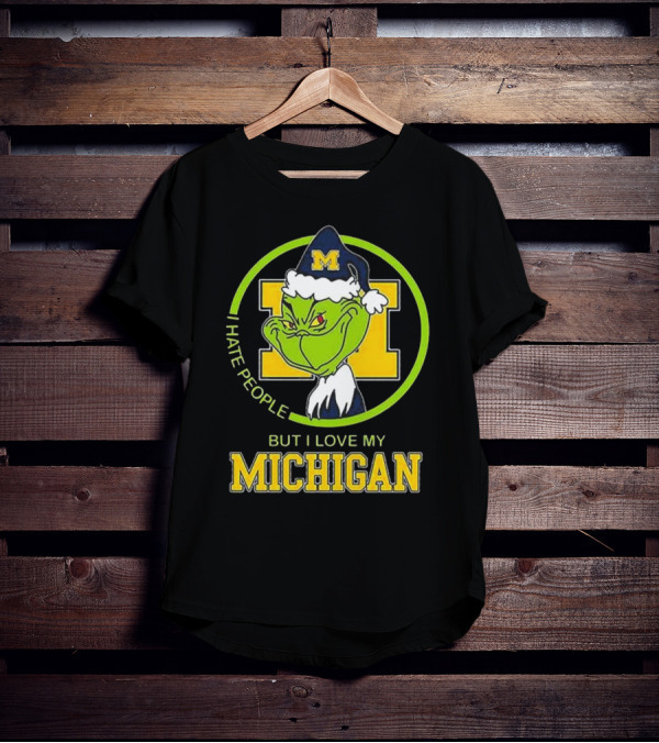 I Hate People Grnch But I Love My Michigan M Hat T-Shirt