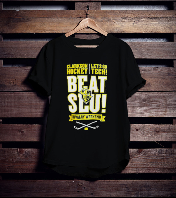 Clarkson Hockey Let's Go Tech Beat SLU Rivalry Weekend Hockey Sticks And Puck T-Shirt
