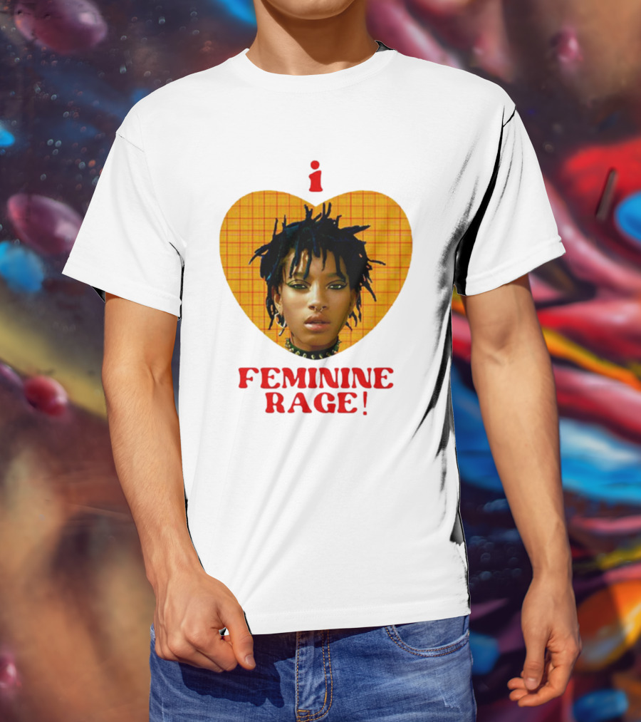 I Love Feminine Rage T-Shirt