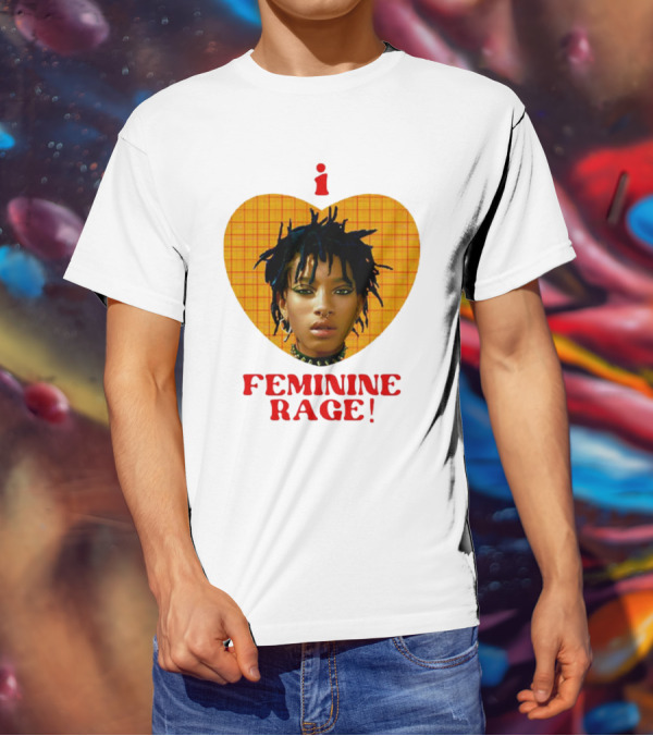 I Love Feminine Rage T-Shirt
