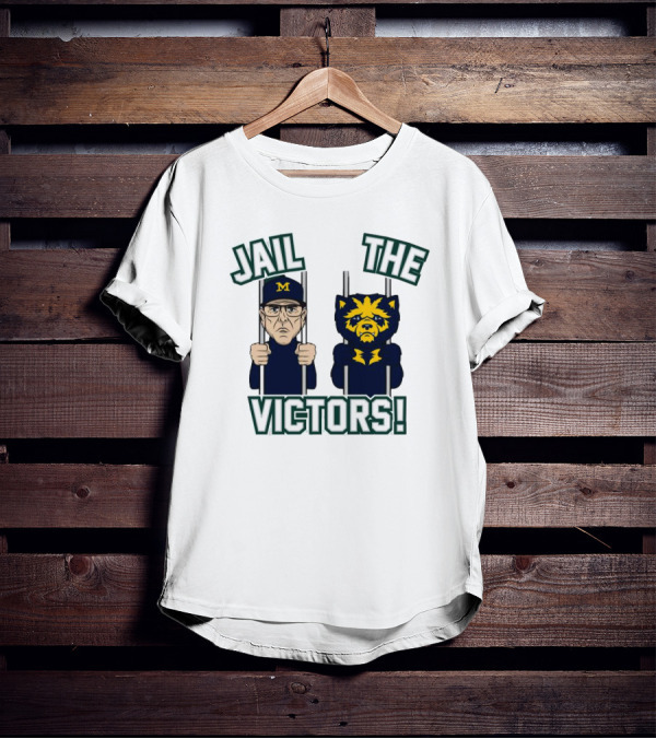 Jail The Victors Michigan Wolverines Football T-Shirt