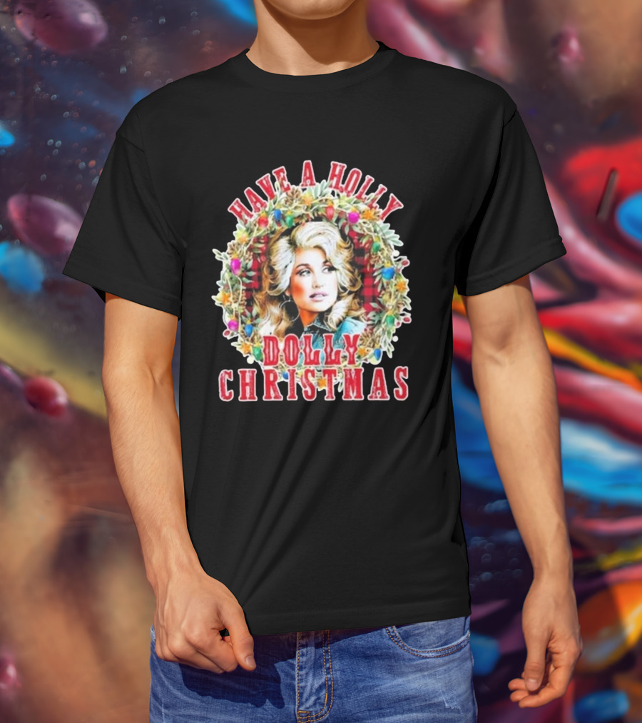 Have A Holly Dolly Christmas Light Up Dolly Parton Mens Womens Kids T-Shirt