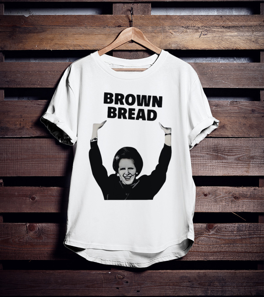 Brown Bread Margaret Thatcher Iconic Gesture T-Shirt