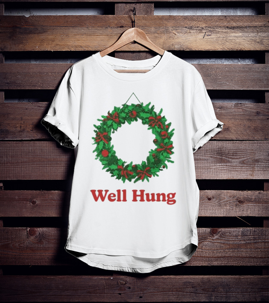 Middleclassfancy Well Hung Holiday Wreath Christmas T-Shirt