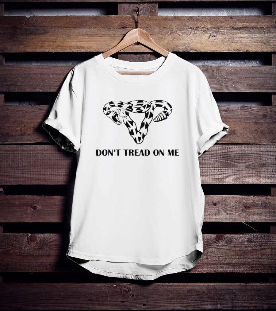 Don't Tread On Me Uterus Snake Iconography T-Shirt