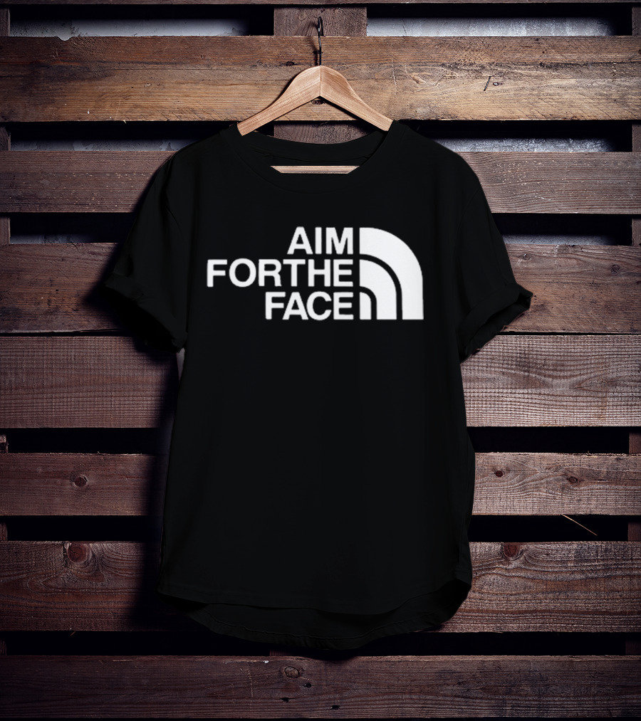 Aim For The Face T-Shirt