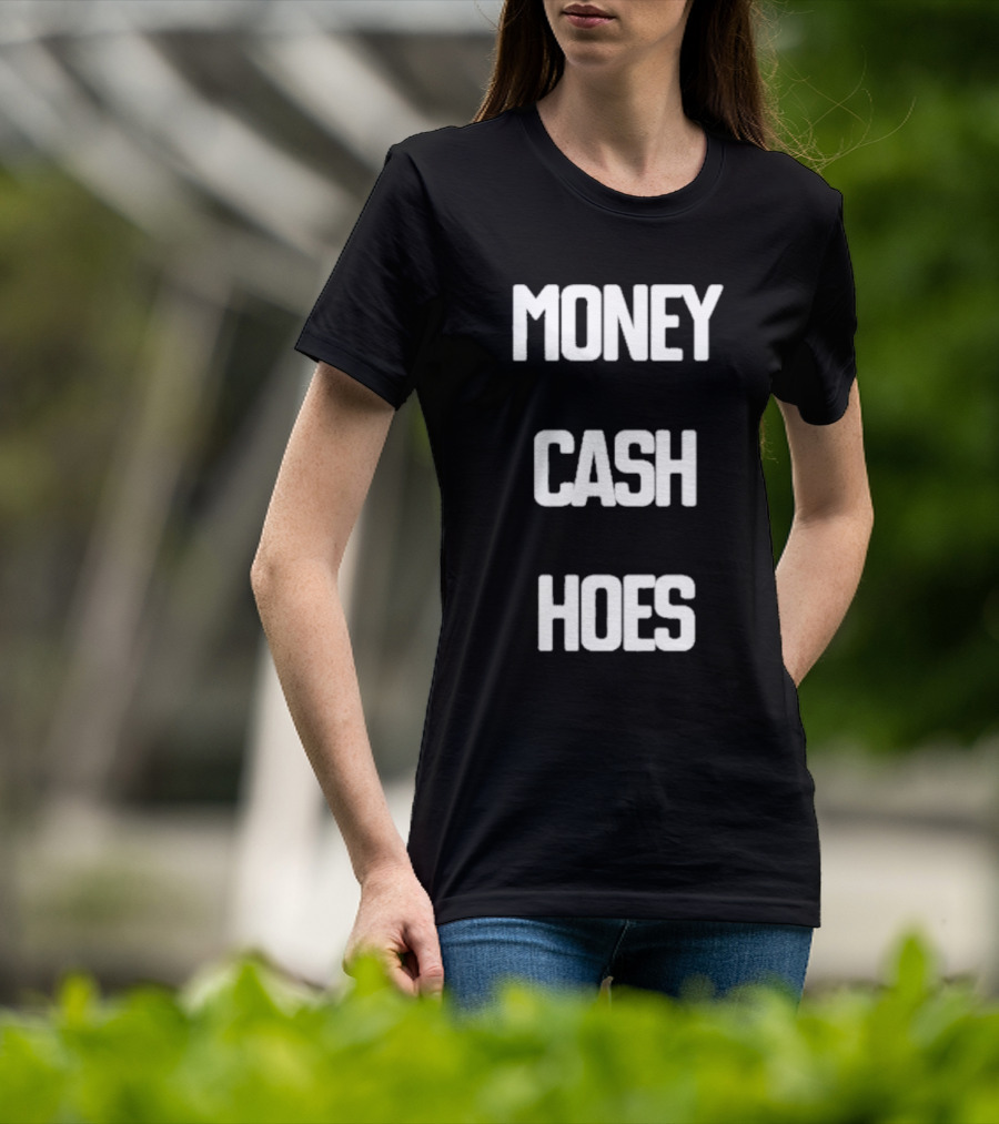 Money Cash Hoes Hip Hop Catchphrase T-Shirt