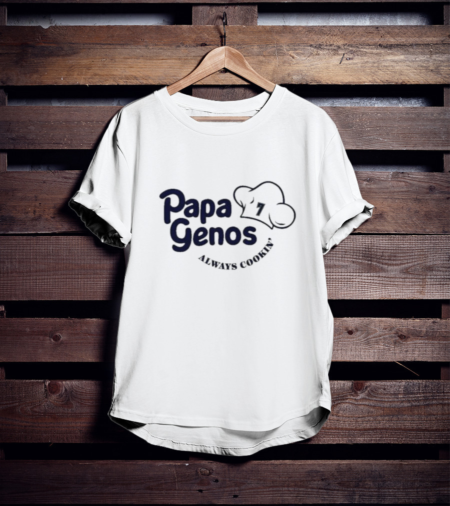 Papa Genos Always Cookin' Chef Hat 7 T-Shirt