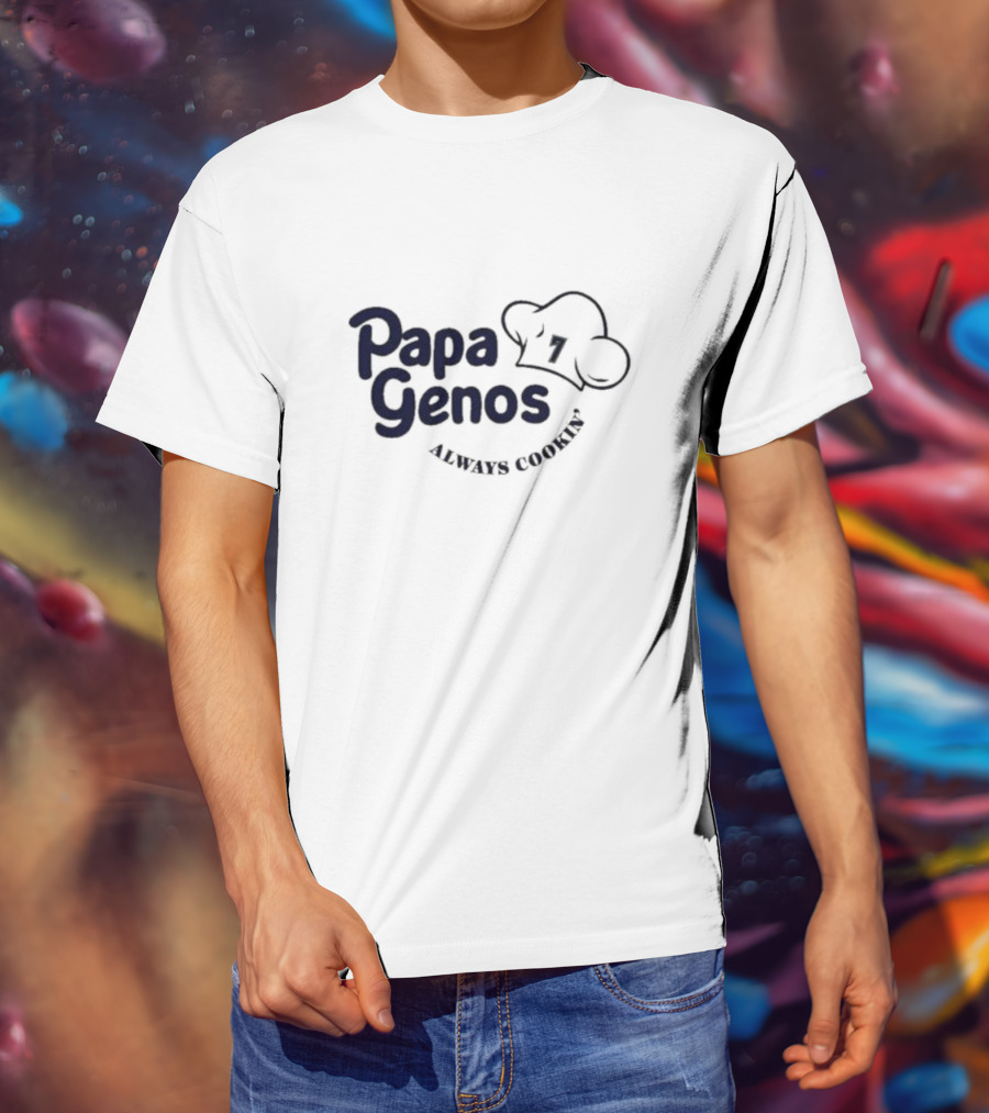 Papa Genos Always Cookin' Chef Hat 7 T-Shirt