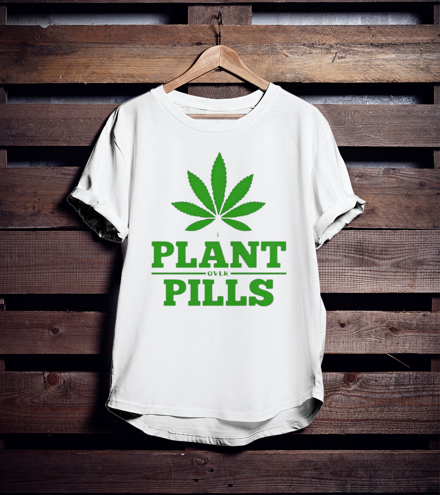 Plant Over Pills Cannabis Leaf Icon Bold Typography T-Shirt