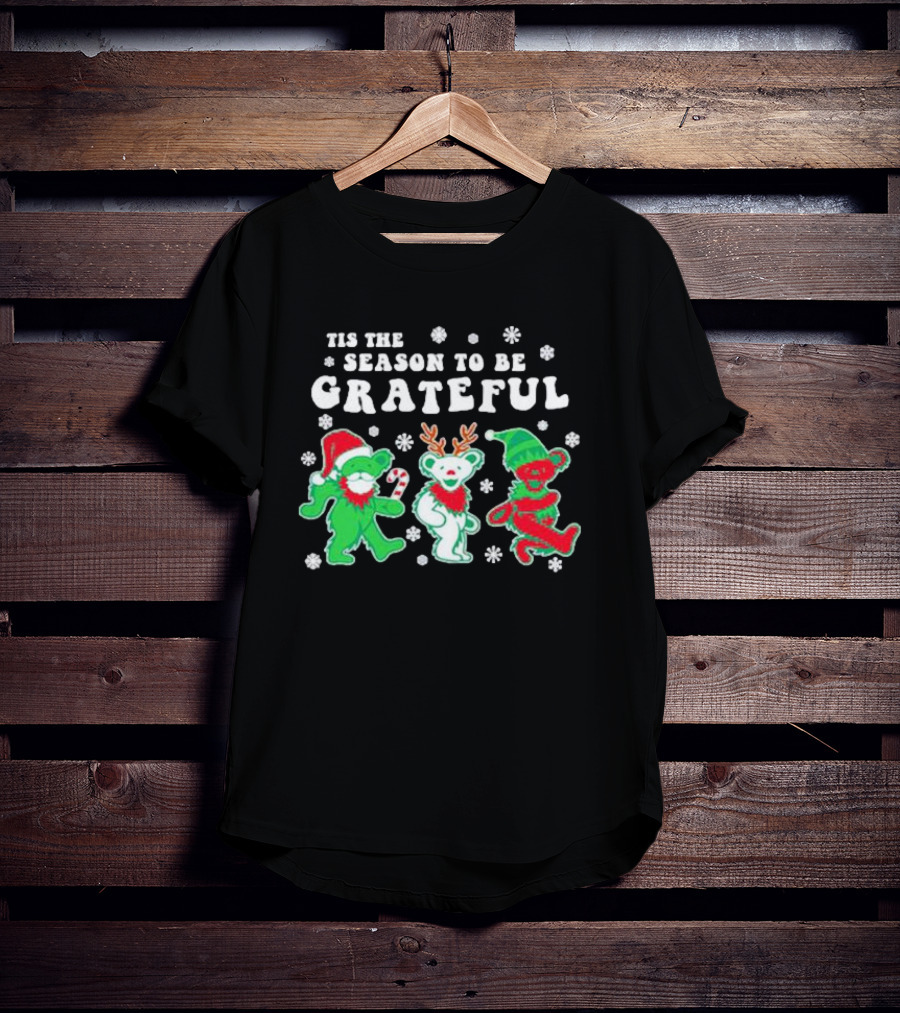 Tis The Season To Be Grateful Dancing Bears Christmas T-Shirt