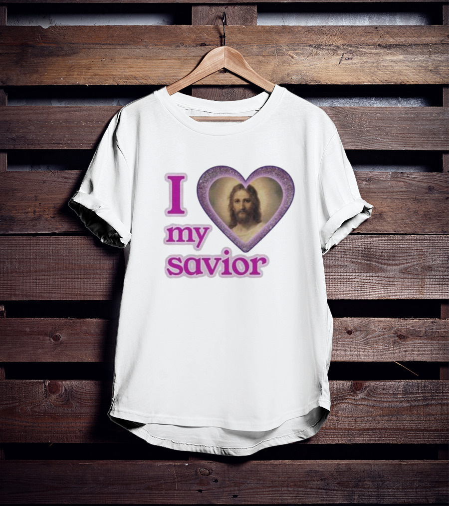 I Love My Savior T-Shirt