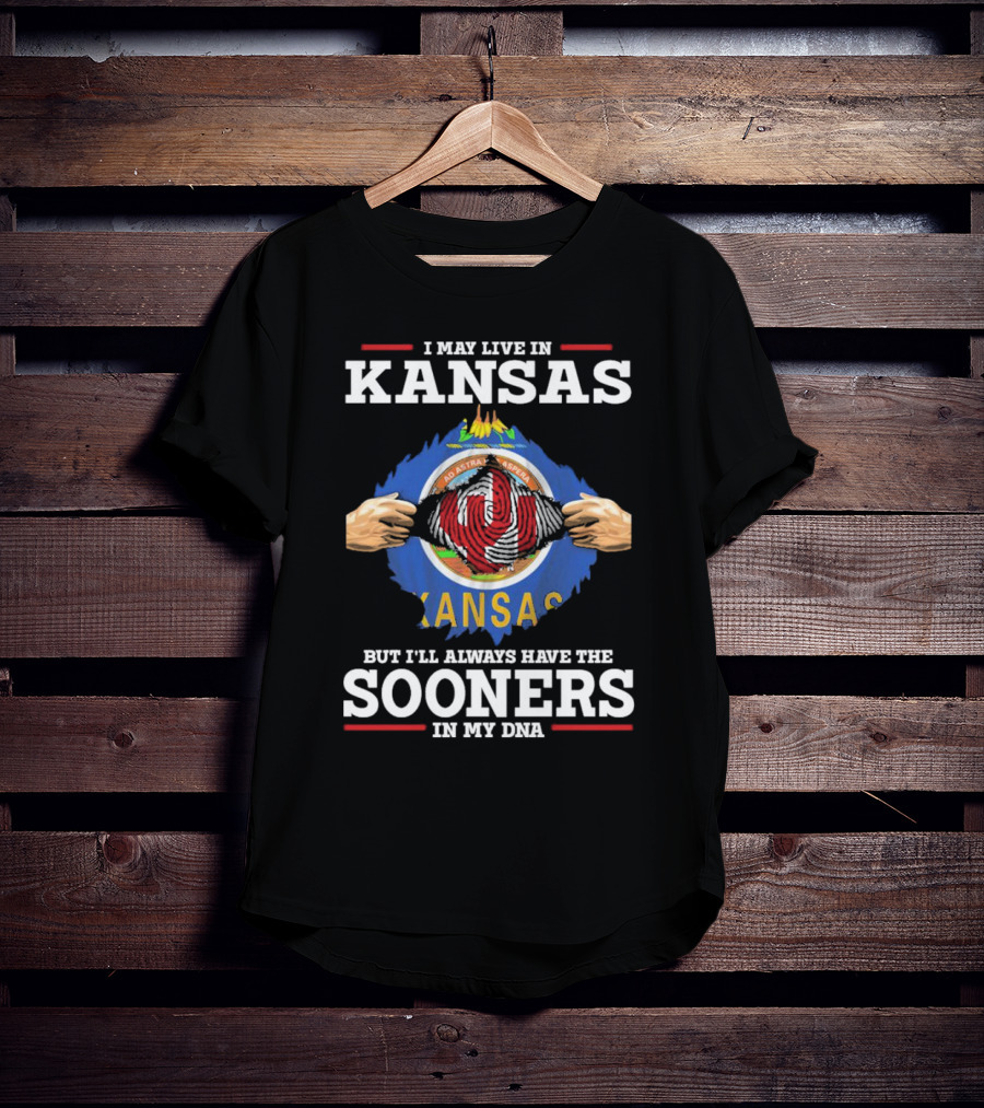 I May Live In Kansas But I'll Always Have The Sooners In My DNA Kansas Flag Sooners Pride T-Shirt