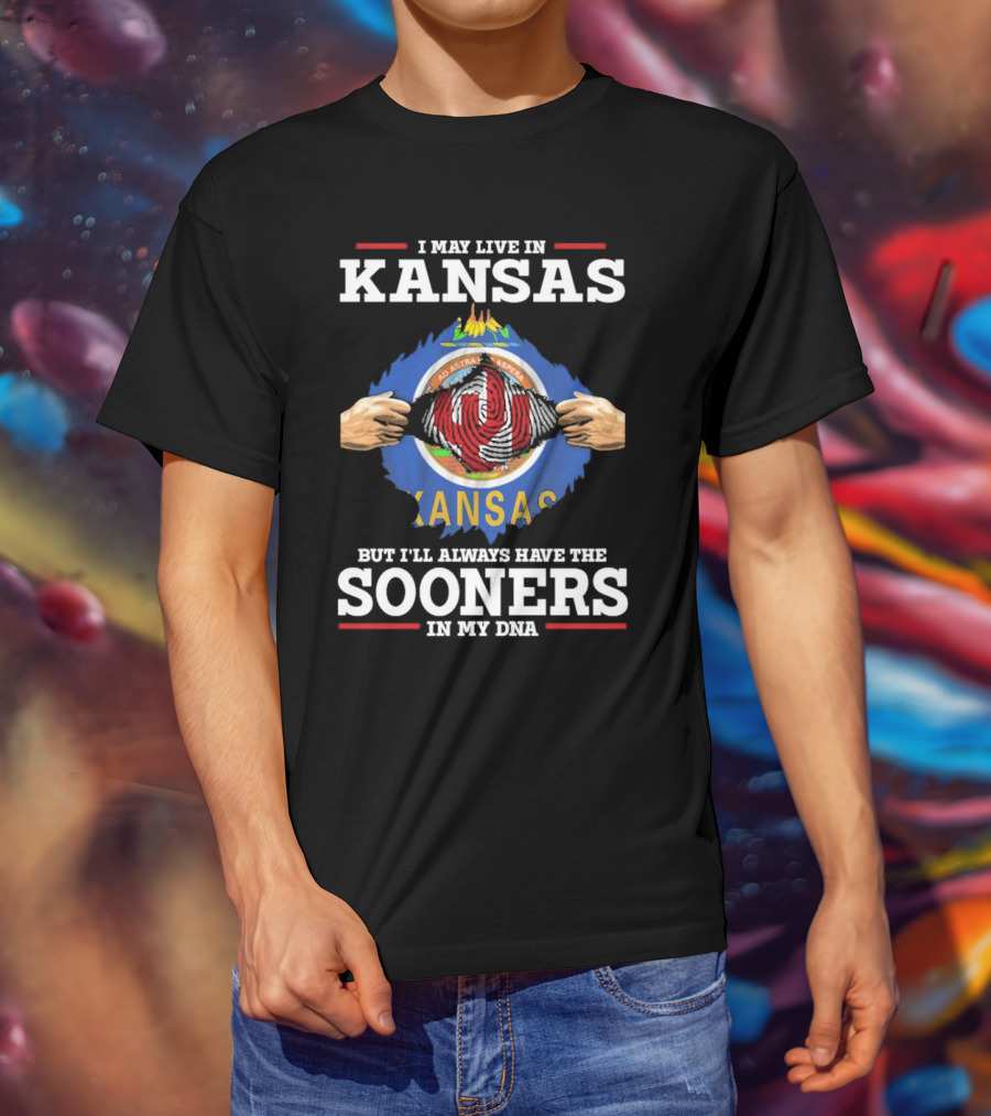 I May Live In Kansas But I'll Always Have The Sooners In My DNA Kansas Flag Sooners Pride T-Shirt