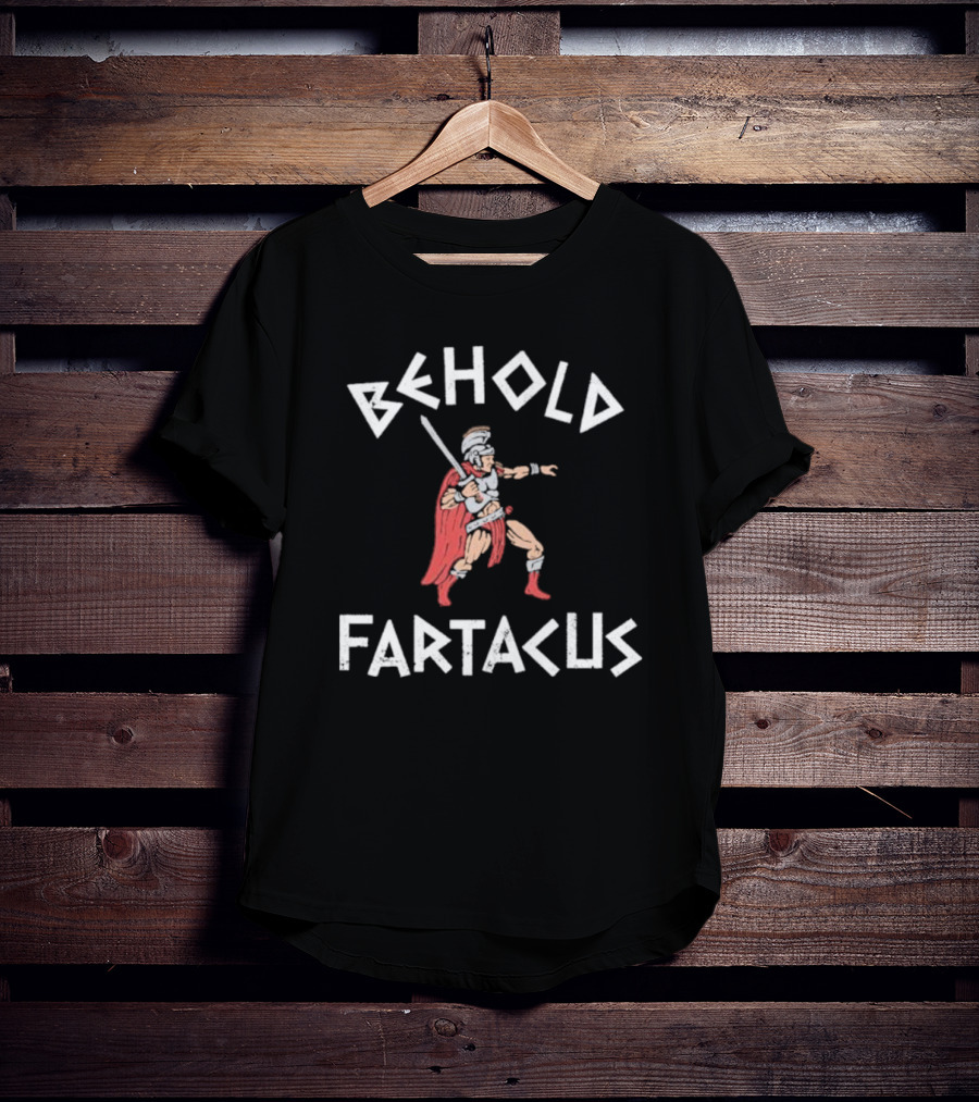 Behold Fartacus Roman Warrior With Sword And Red Cape T-Shirt