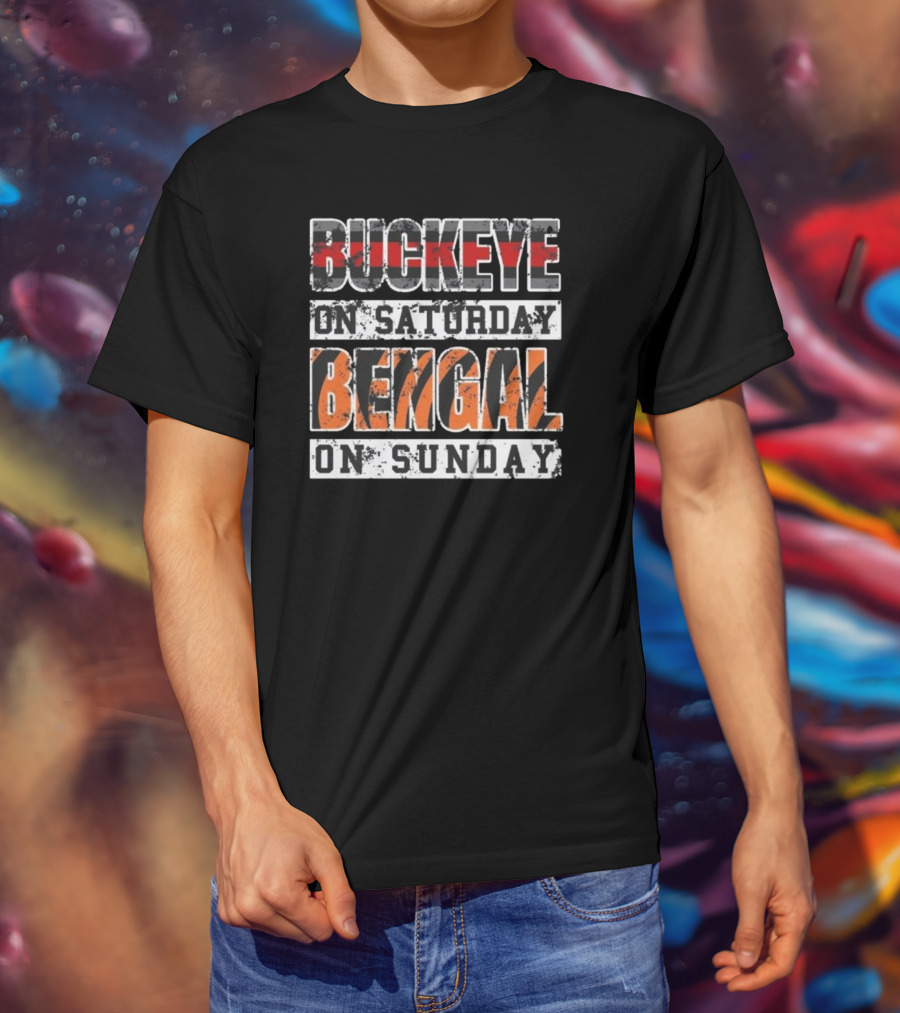 Buckeye On Saturday Bengal On Sunday Ohio Football Fan Cincinnati Columbus T-Shirt