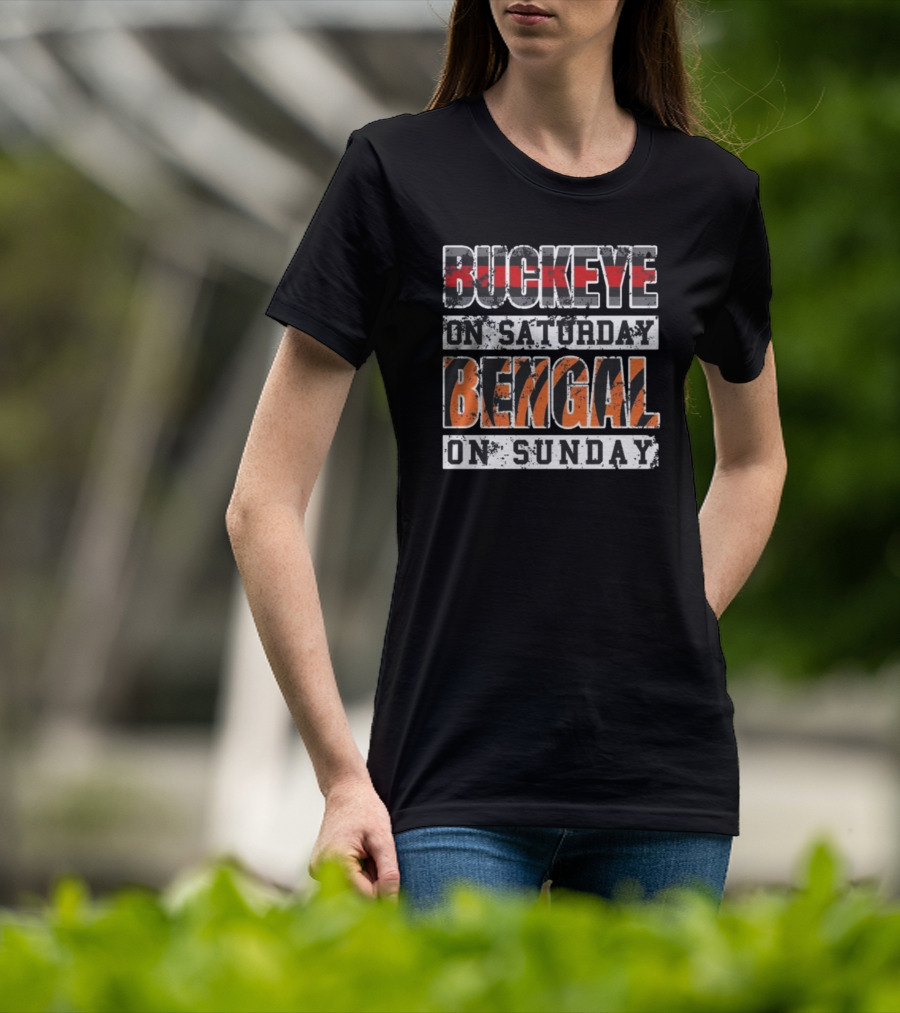 Buckeye On Saturday Bengal On Sunday Ohio Football Fan Cincinnati Columbus T-Shirt