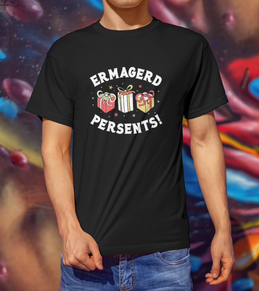 ERMAGERD PERSENTS Colorful Gift Boxes Fun Meme T-Shirt