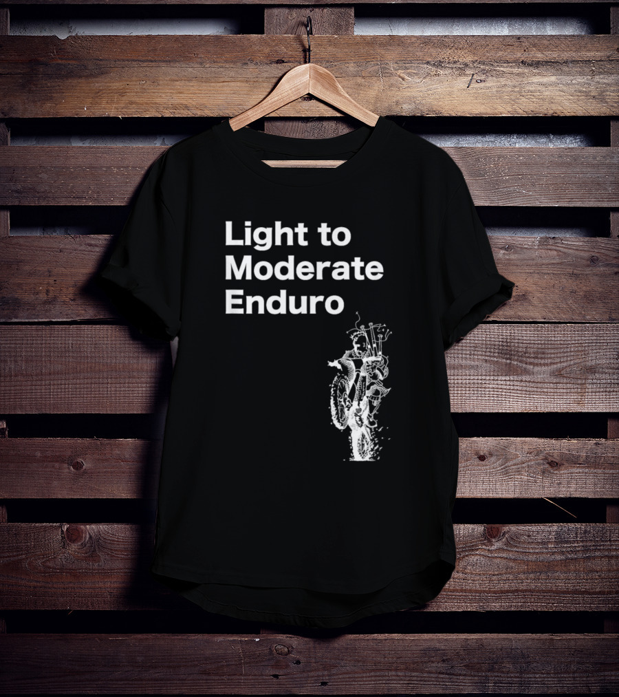 Light To Moderate Enduro Adventure With Motorcycle T-Shirt