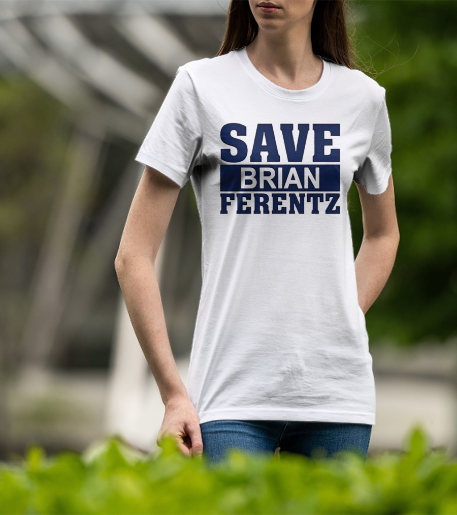 Dave Wischnowsky Save Brian Ferentz T-Shirt