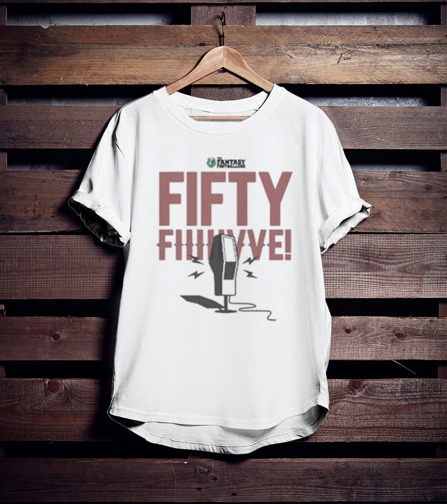 Fantasy Footballers Fifty Fiiive Podcast Mic T-Shirt